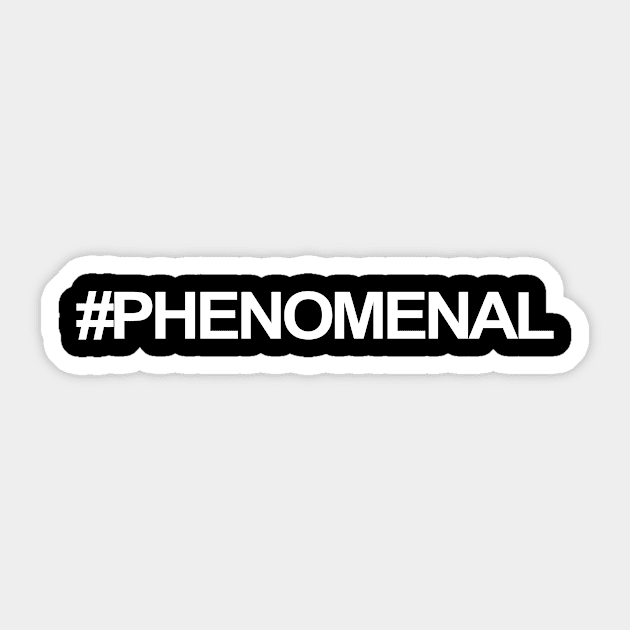 'Hashtag Phenomenal' Cool Phenomenal Woman Gift Sticker by ourwackyhome